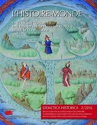Didactica Historica 2/2016: L'Histoire-Monde une histoire connectée/ Eine Geschichte der Verstrickungen/ Storie di connessioni