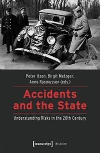 Accidents and the State: Understanding Risks in the 20th Century