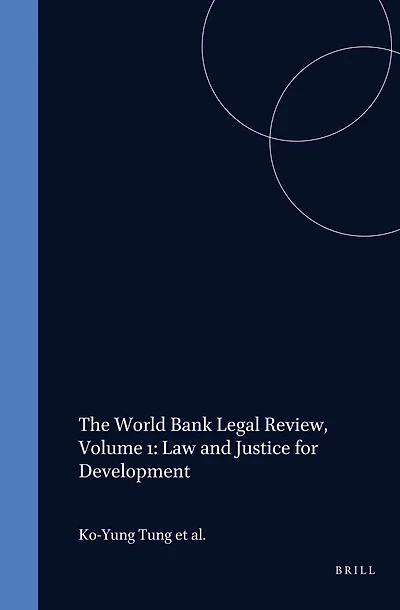 The World Bank Legal Review, Volume 1: Law and Justice for Development