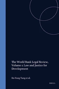 The World Bank Legal Review, Volume 1: Law and Justice for Development