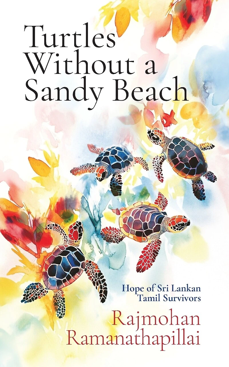 Turtles Without a Sandy Beach: Hope of Sri Lankan Tamil Survivors