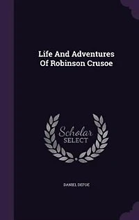 Life And Adventures Of Robinson Crusoe