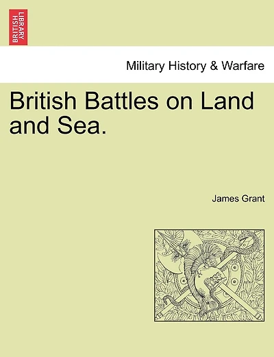 British Battles On Land And Sea.