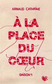 A la place du coeur, Vol. 1