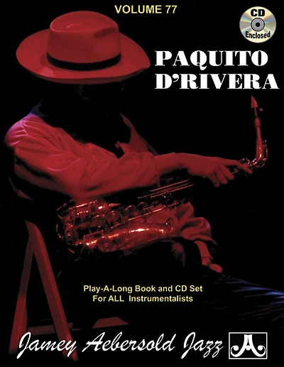 Jamey Aebersold Jazz -- Paquito d'Rivera, Vol 77: Latin, Brazilian, Caribbean, Jazz & Beyond, Book & Online Audio