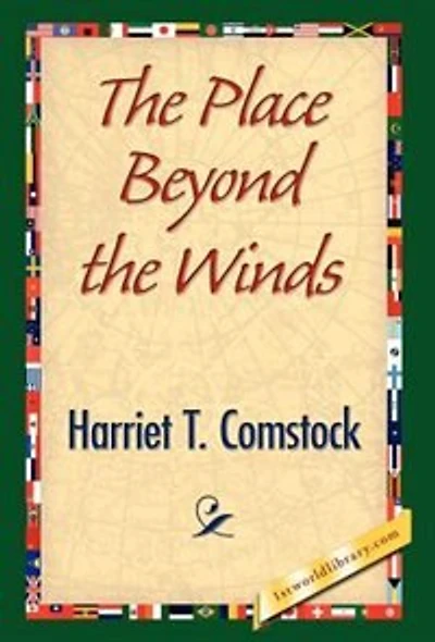 the Place Beyond Winds (Classic Reprint)