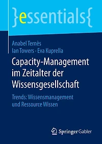 Capacity-management Im Zeitalter Der Wissensgesellschaft: Trends: Wissensmanagement Und Ressource Wissen
