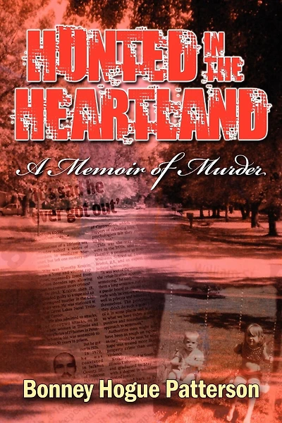 Hunted In The Heartland: A Memoir Of Murder