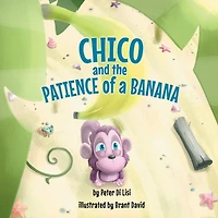 Chico and the Patience of a Banana