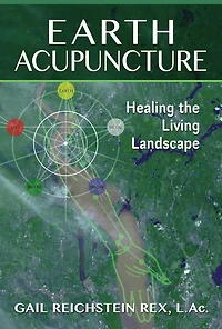 Earth Acupuncture: Healing the Living Landscape