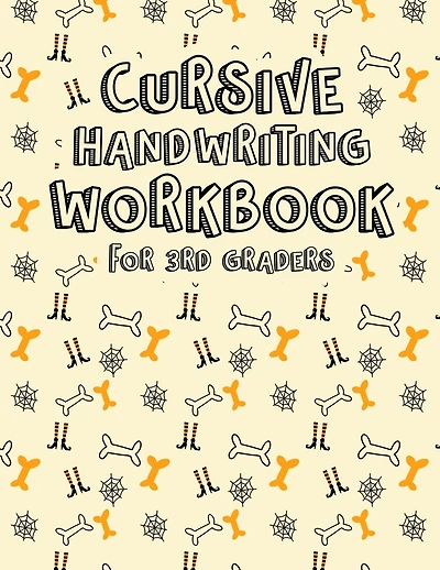 Cursive Handwriting Workbook for 3rd Graders: Learning and Writing the Capital Letters in Cursive. Halloween Cursive Writing Practice Workbook. Cursive Writing Book for Kids