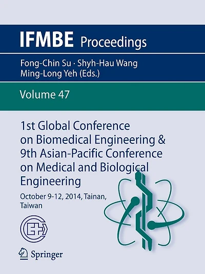 1st Global Conference on Biomedical Engineering: October 9-12, 2014, Tainan, Taiwan