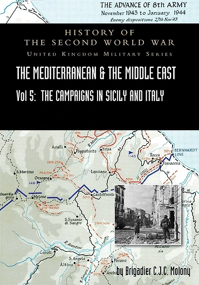 Mediterranean and Middle East Volume V: The Campaign in Sicily 1943 and the Campaign in Italy