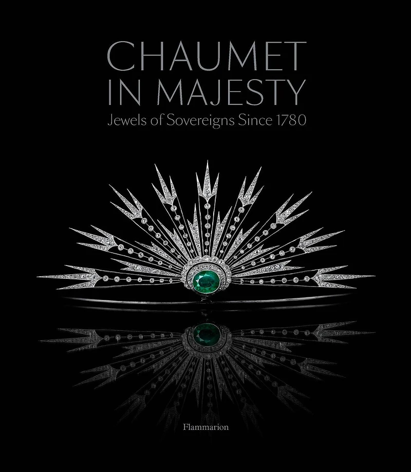 Chaumet in Majesty: Jewels of Sovereigns Since 1780