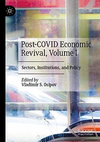 Post-COVID Economic Revival, Volume I: Sectors, Institutions, and Policy