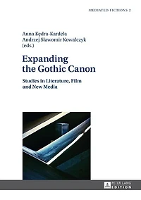 Expanding the Gothic Canon: Studies Literature, Film and New Media