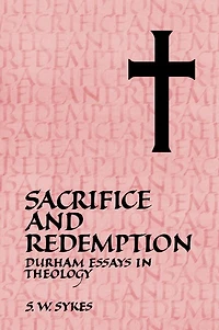 Sacrifice and Redemption: Durham Essays Theology