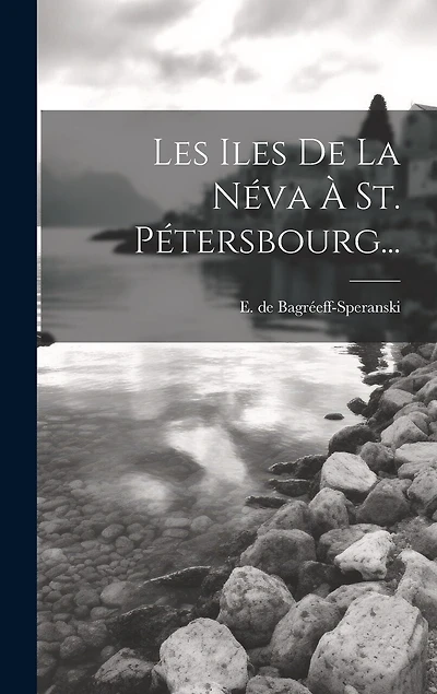 Les Iles De La Néva À St. Pétersbourg...