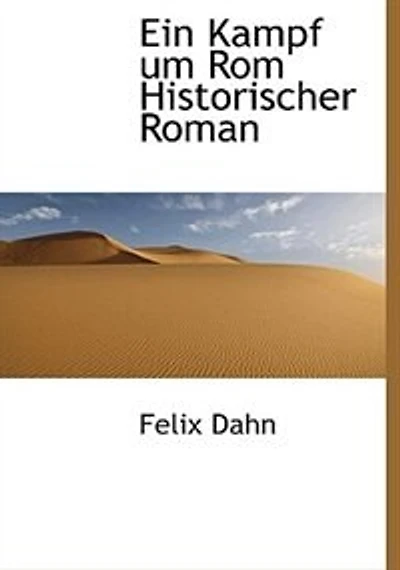 Ein Kampf Um Rom  Historischer Roman