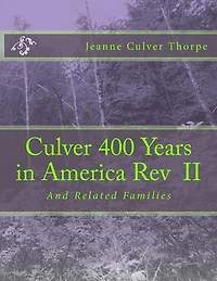 Culver 400 Years in America Revised: And Related Families