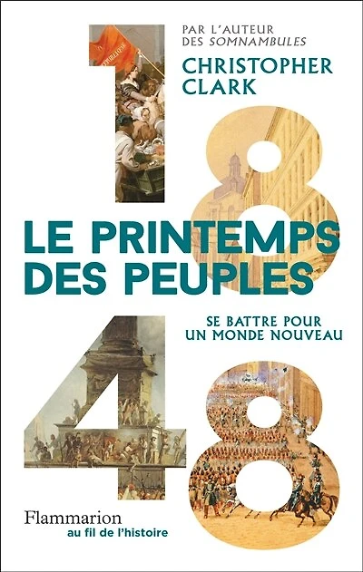 1848 : le printemps des peuples se battre pour un monde nouveau: