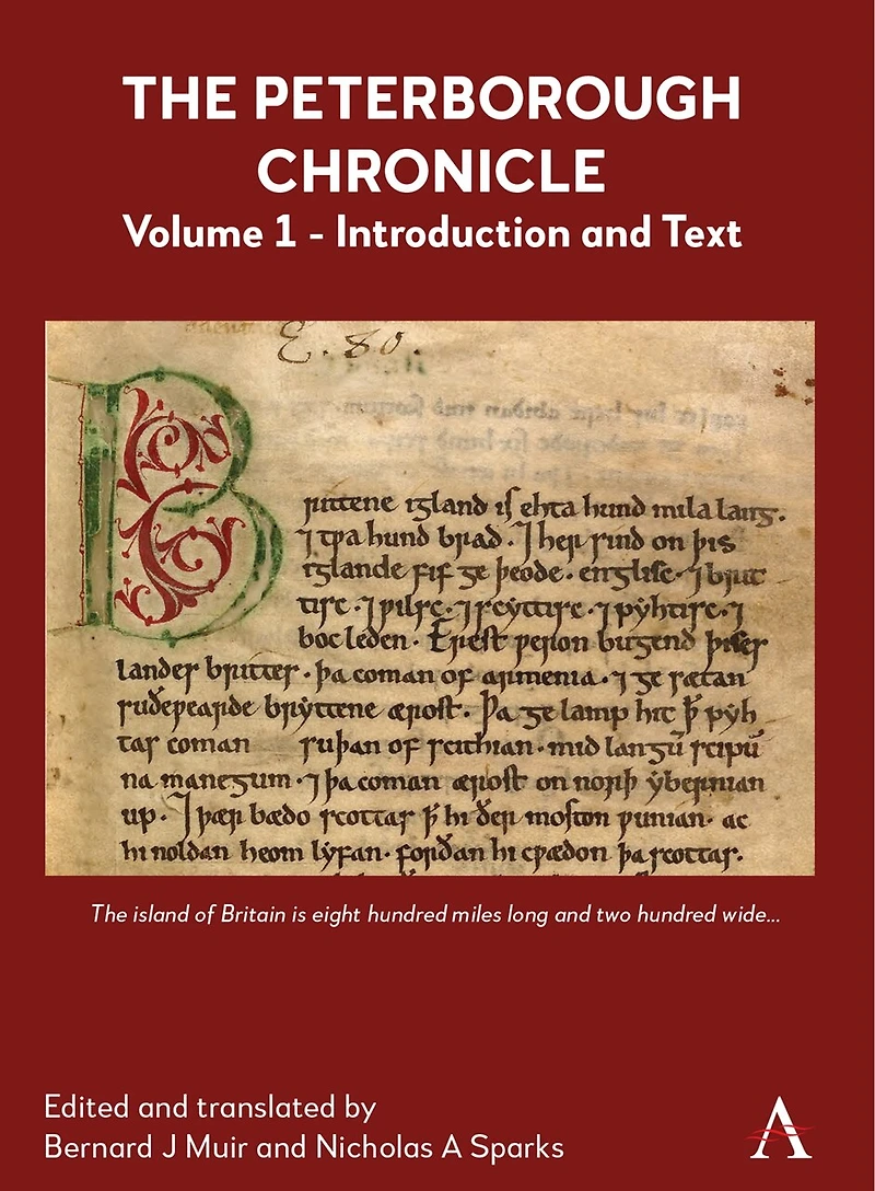 The Peterborough Chronicle, Volume 1: Introduction and Text
