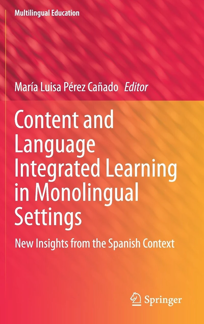 Content and Language Integrated Learning Monolingual Settings: New Insights from the Spanish Context