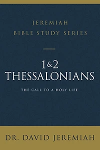 1 and 2 Thessalonians: Standing Strong Through Trials