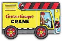 Curious George's Crane (Mini Movers Shaped s)