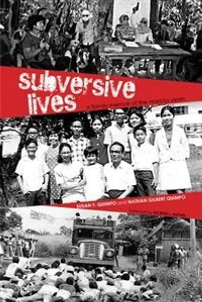Subversive Lives: A Family Memoir Of The Marcos Years