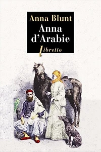 Anna d'Arabie: la cavalière du désert, 1878-1879