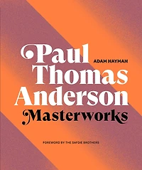 Paul Thomas Anderson: Masterworks: A Filmmaker’s Creative Journey