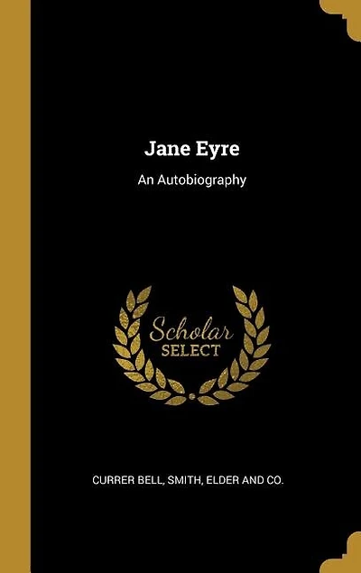 Jane Eyre: An Autobiography