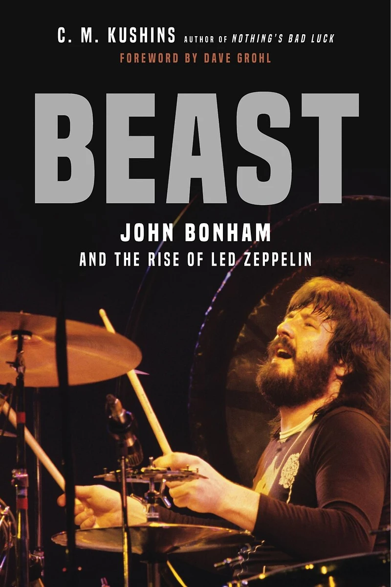 Beast: John Bonham And The Rise Of Led Zeppelin