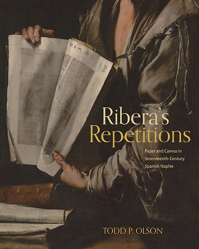 Ribera’s Repetitions: Paper and Canvas Seventeenth-Century Spanish Naples