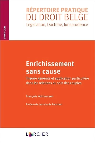 Enrichissement sans cause: théorie générale et application particulière dans les relations au sein des couples