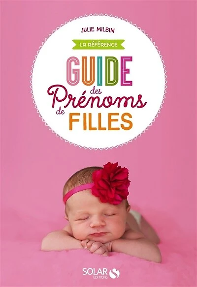 Guide des prénoms de filles: la référence