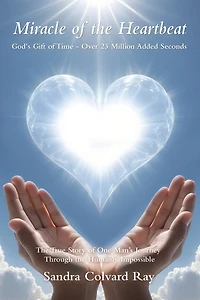Miracle of the Heartbeat: God's Gift Time - Over 23 Million Added Seconds