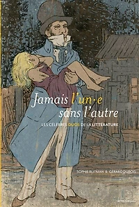 Jamais l'un.e sans l'autre: les célèbres duos de la littérature