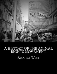 A History of the Animal Rights Movement