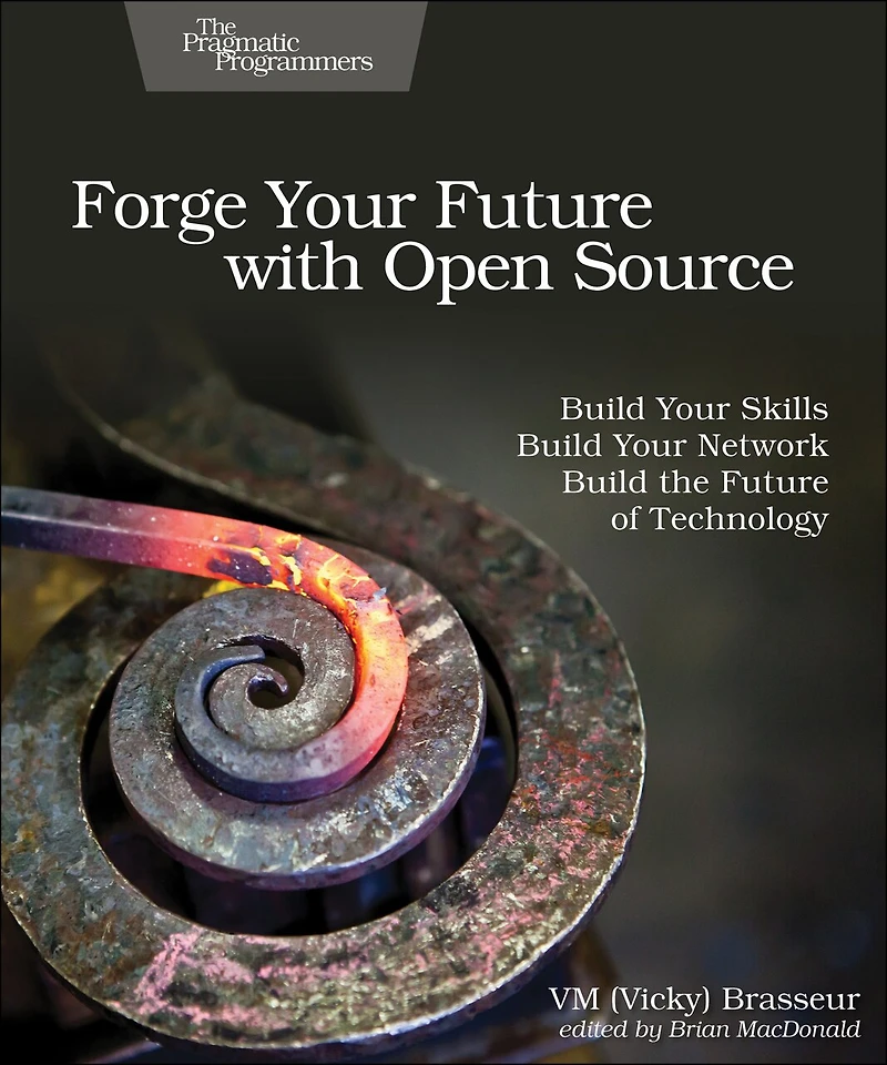 Forge Your Future with Open Source: Build Skills. Network. the of Technology.