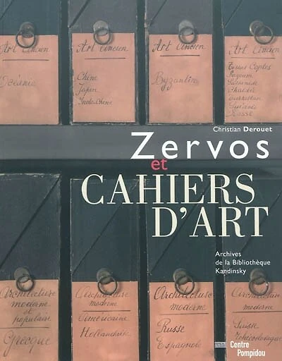Zervos et Cahiers d'art : archives de la bibliothèque Kandinsky: archives de la bibliothèque Kandinsky