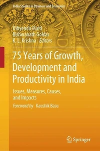 75 Years of Growth, Development and Productivity India: Issues, Measures, Causes, Impacts