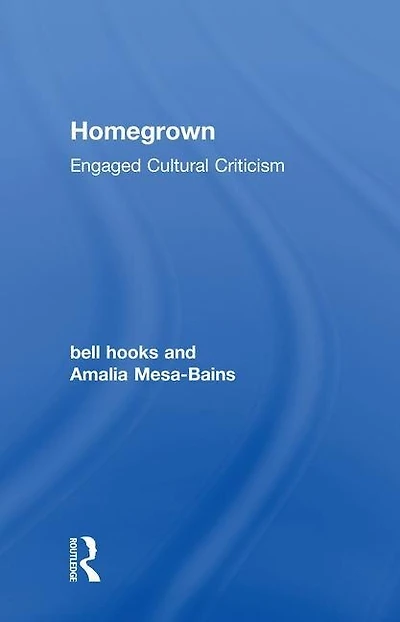 Homegrown: Engaged Cultural Criticism