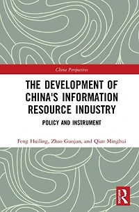 The Development of China's Information Resource Industry: Policy and Instrument