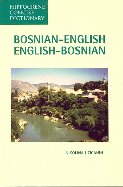 Bosnian-english, English-bosnian Concise Dictionary
