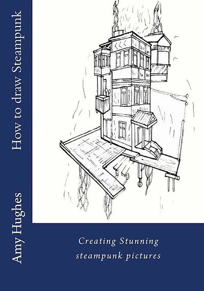 How to draw steampunk: Creating stunning steampunk pictures
