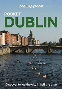 Lonely Planet Pocket Dublin 8 8th Ed.: 2026 - 2027 Travel Guide, Discover Twice the City Half Time, Top Sights, Maps & Walking Tours, Covers Grafton Street, Temple Bar and more