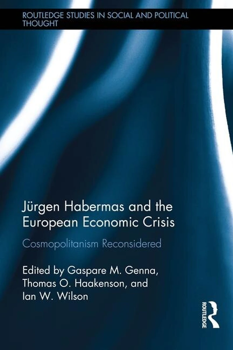 Jurgen Habermas And The European Economic Crisis: Cosmopolitanism Reconsidered