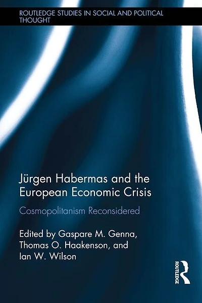 Jurgen Habermas And The European Economic Crisis: Cosmopolitanism Reconsidered